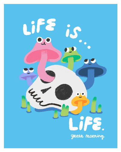 Life is Life print