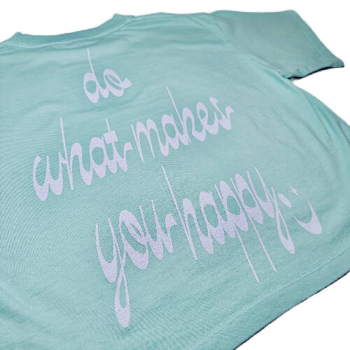 Do What Makes You Happy Crop Top