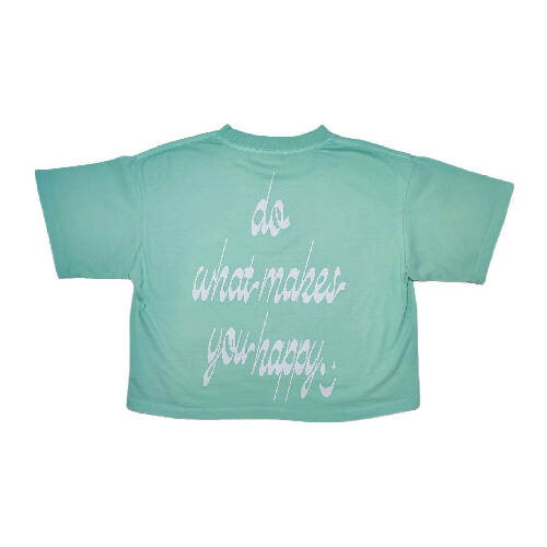 Do What Makes You Happy Crop Top