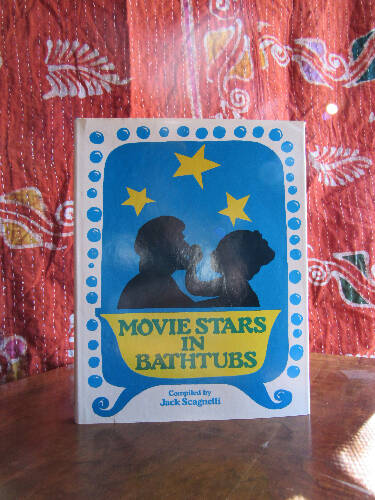 Movie Stars In Bathtubs Compiled by Jack Scagnetti 1975