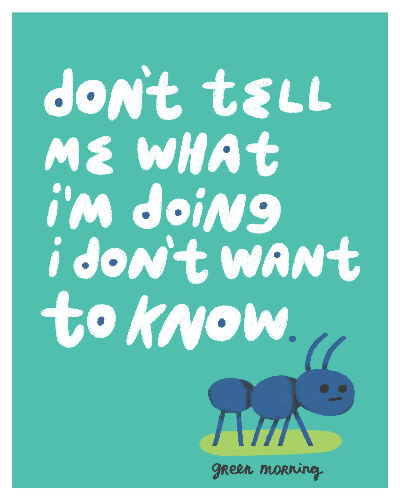 Don’t tell me what I’m doing print