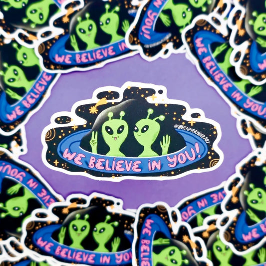 We Believe in You Sticker
