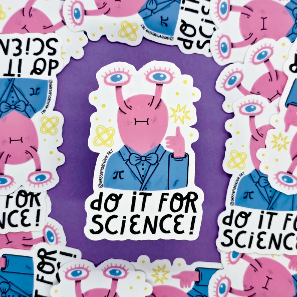 Do It For Science Sticker