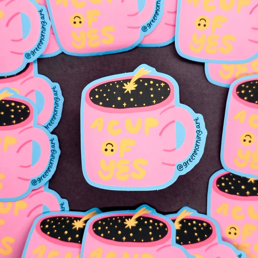 A Cup Of Yes Sticker