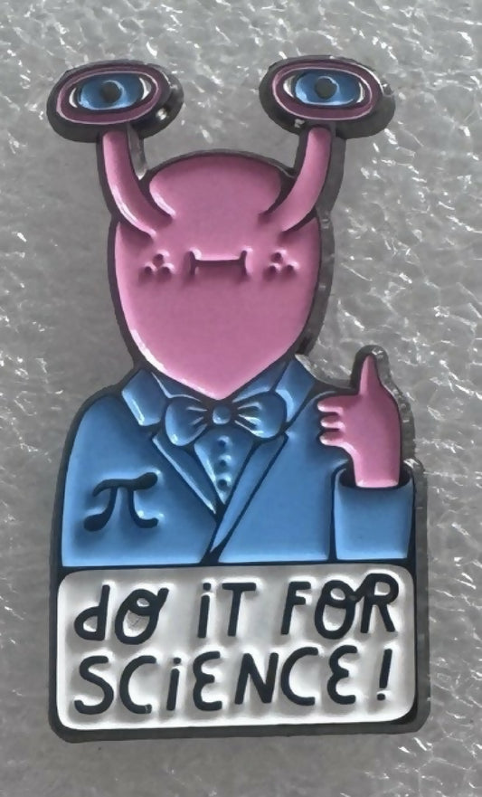 Do It For Science Pin