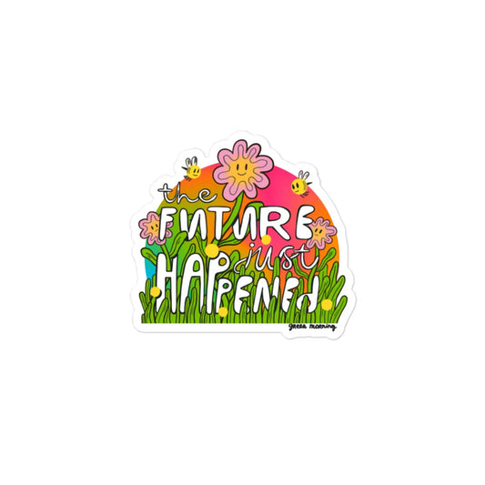 The Future Just Happened (flowers) Glitter Sticker