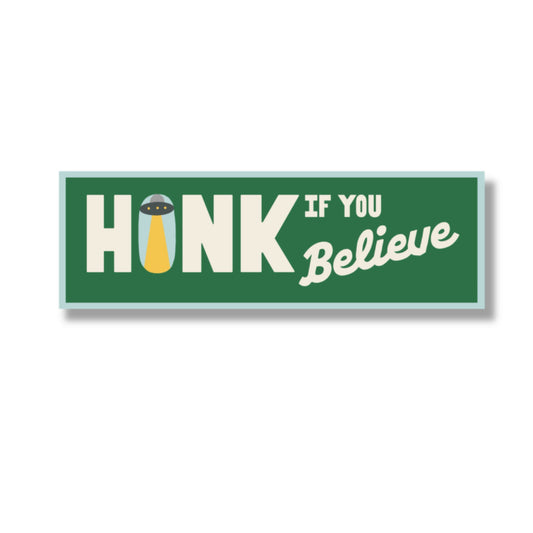 Honk If You Believe Bumper Sticker