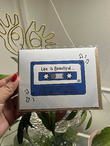 Life is Beautiful Greeting Card